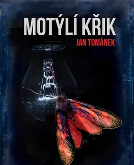 Detektívky, trilery, horory Motýlí křik - Jan Tománek