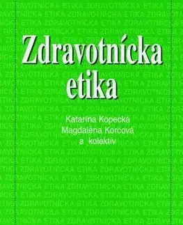 Medicína - ostatné Zdravotnícka etika - Katarína Kopecká