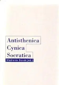 Filozofia Antisthenica Cynica Socratica - Vladislav Suvák