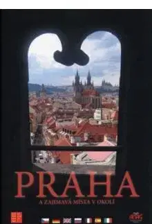 Obrazové publikácie Praha a zajímavá místa v okolí - Petr Pelech