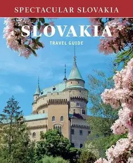 Cestopisy Slovakia (Spectacular Slovakia)