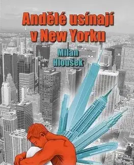 Česká beletria Andělé usínají v New Yorku - Milan Hloušek