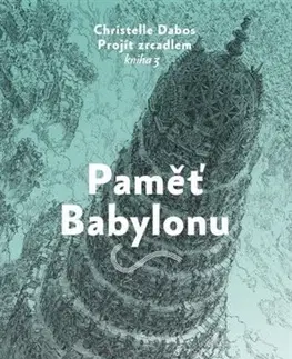 Sci-fi a fantasy Paměť Babylonu - Christelle Dabos