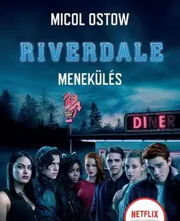 Young adults Riverdale: Menekülés - Micol Ostow