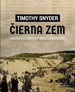 Druhá svetová vojna Čierna zem (druhé vydanie) - Timothy Snyder,Igor Otčenáš