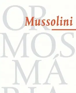 Biografie - ostatné Mussolini - Mária Ormos