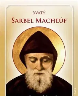 Kresťanstvo Svätý Šarbel Machlúf - Nagy Gabriel Emmanuel