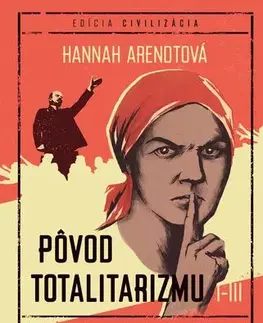 Moderné dejiny Pôvod totalitarizmu I-III, 2. vydanie - Hannah Arendtová,Igor Otčenáš