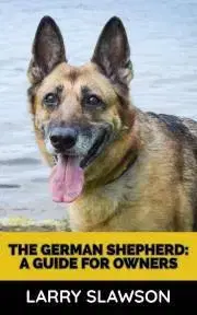 Zvieratá, chovateľstvo - ostatné The German Shepherd - Slawson Larry
