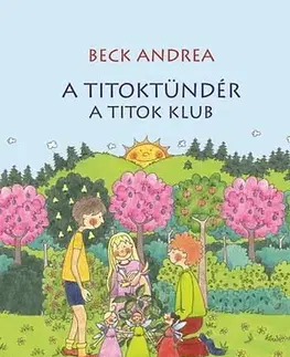 Rozprávky A Titoktündér - A Titok Klub - Andrea Beck