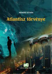 Sci-fi a fantasy Atlantisz törvénye - István Nemere