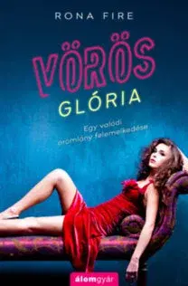 Erotická beletria Vörös glória - Egy valódi örömlány felemelkedése - Rona Fire