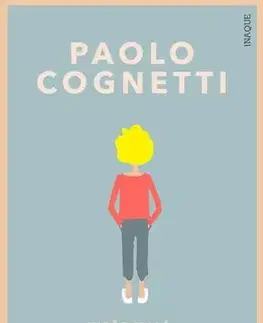Novely, poviedky, antológie Niečo malé, čo každú chvíľu vybuchne - Paolo Cognetti