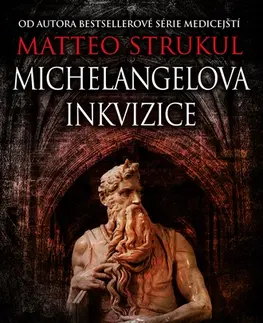 Beletria - ostatné Michelangelova inkvizice - Matteo Strukul