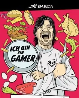Osobnosti varia Ich bin ein gamer (Komiksová kuchařka) - Jiří Babica