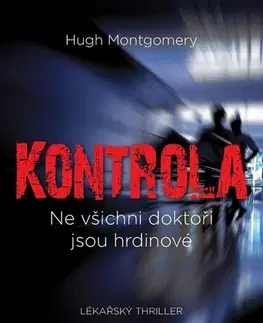 Detektívky, trilery, horory Kontrola - Hugh Montgomery,Michaela Karavarakis