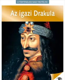 História - ostatné A történelem nagy rejtélyei 7: Az igazi Drakula