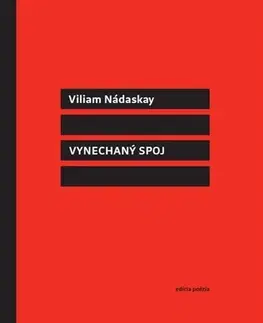 Slovenská poézia Vynechaný spoj - Viliam Nádaskay