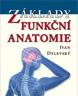 Anatómia Základy funkční anatomie, 2. vydanie - Ivan Dylevský