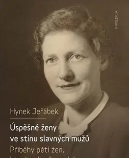 Biografie - Životopisy Úspěšné ženy ve stínu slavných mužů - Hynek Jeřábek