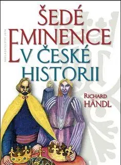 Biografie - ostatné Šedé eminence v české historii - Richard Händl