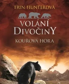 Dobrodružstvo, napätie, western Volání divočiny (3): Kouřová hora - Erin Hunterová