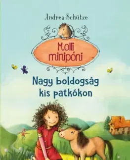 Rozprávky Nagy boldogság kis patkókon - Molli minipóni - Andrea Schütze