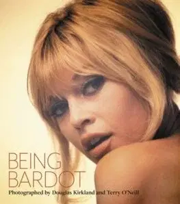 Fotografia Being Bardot - Douglas Kirkland,O'Neill Terry