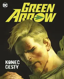 Komiksy Green Arrow 8 - Konec cesty - Jackson Lanzing,Collin Kelly,Javier Fernández