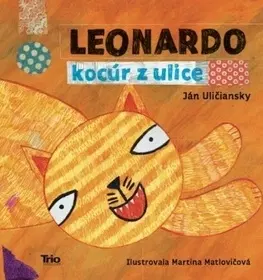 Rozprávky Leonardo, kocúr z ulice 2. vydanie - Ján Uličiansky
