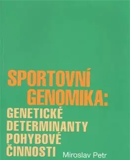 Šport - ostatné Sportovní genomika - Petr Miroslav