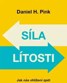 Rozvoj osobnosti Síla lítosti - Daniel H. Pink,Anna Petráková