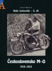 Veda, technika, elektrotechnika Naše motocykly V. díl - Libor Marčík