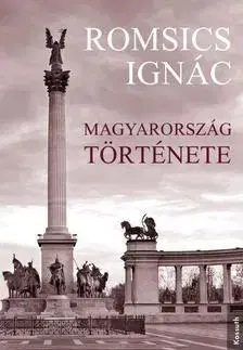 História - ostatné Magyarország története - Ignác Romsics