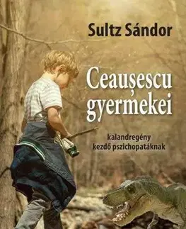 Biografie - ostatné Ceausescu gyermekei - Sándor Sultz