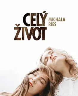 Slovenská beletria Celý život - Michala Ries