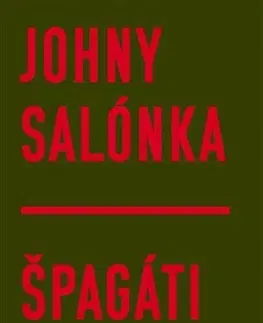 Slovenská beletria Špagáti - Johny Salónka