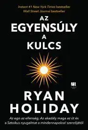 Rozvoj osobnosti Az egyensúly a kulcs - Ryan Holiday