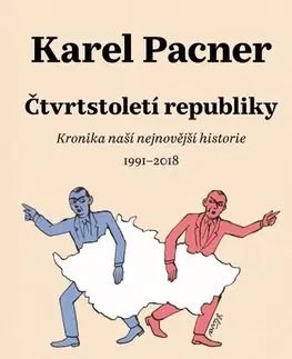 Slovenské a české dejiny Čtvrtstoletí republiky - Karel Pacner