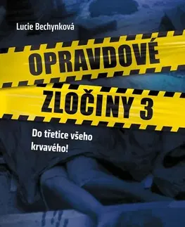 Skutočné príbehy Opravdové zločiny 3 - Lucie Bechynková