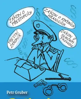 Humor a satira Policajtem snadno a rychle - Petr Gruber