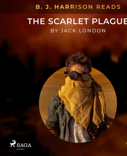 Svetová beletria Saga Egmont B. J. Harrison Reads The Scarlet Plague (EN)