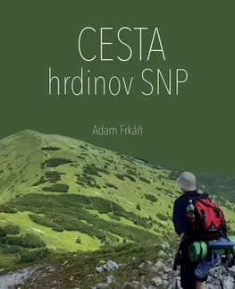 Turistika, skaly Cesta hrdinov SNP - Adam Frkáň