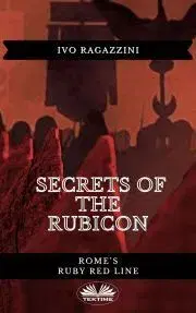 Sci-fi a fantasy Secrets Of The Rubicon - Ragazzini Ivo