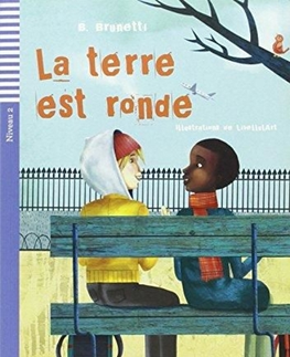 V cudzom jazyku Teen Eli Readers: LA Terre Est Ronde + CD - B. Brunetti
