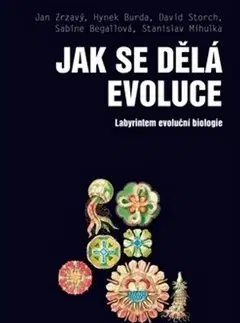 Biológia, fauna a flóra Jak se dělá evoluce - David Storch,Hynek Burda,Jan Zrzavý