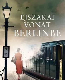 Romantická beletria Éjszakai vonat Berlinbe - Melanie Hudson,Miklós Kövesdi