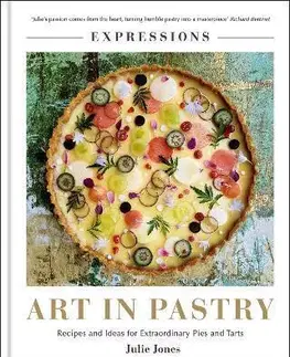 Kuchárky - ostatné Expressions: Art in Pastry - Julie Jones