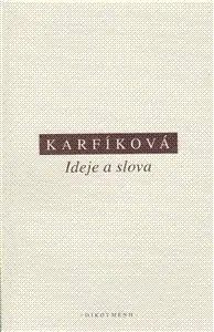 Filozofia Ideje a slova - Lenka Karfíková