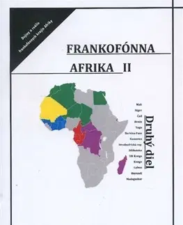 Svetové dejiny, dejiny štátov Frankofónna Afrika II. - Peter Chren,Peter Kopecký